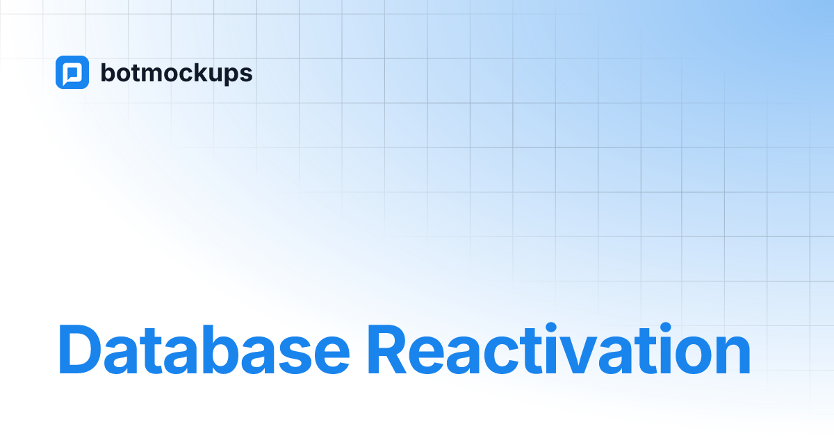 Database Reactivation | botmockups